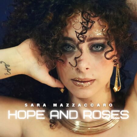Hope and Roses Sara Mazzaccaro